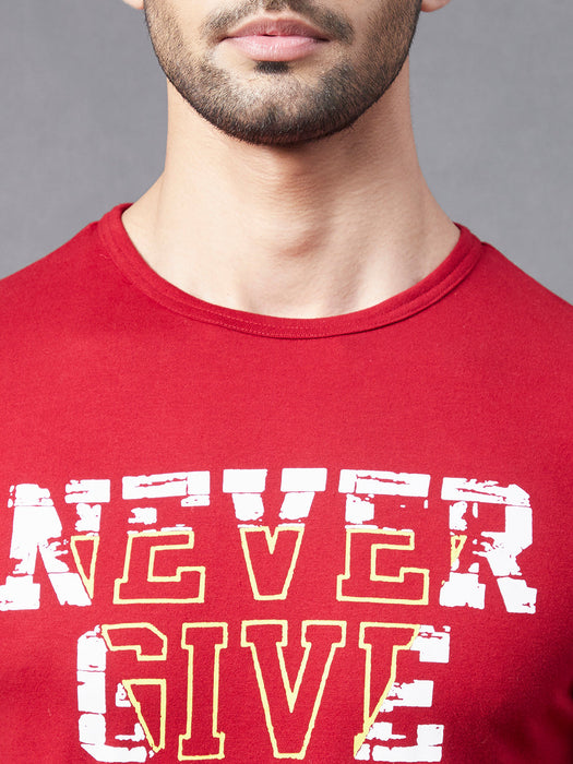 Maroon NEVER GIVE UP Print Round Neck Half Sleeve T-Shirt