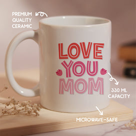 Love you Mom Mug